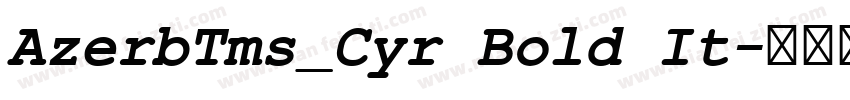 AzerbTms_Cyr Bold It字体转换